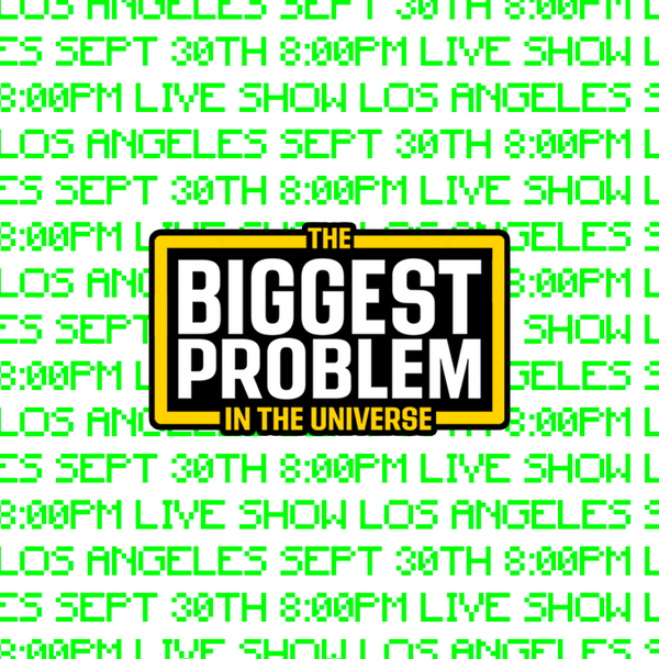 BIGGEST PROBLEM 108 LIVE SHOW